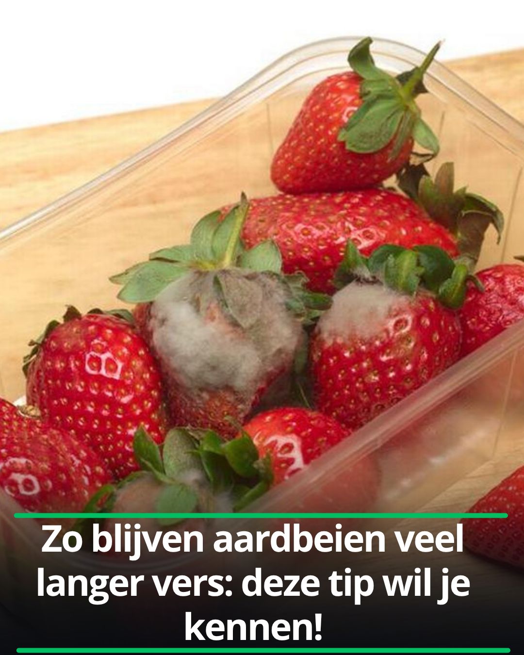 Zo blijven aardbeien veel langer vers: deze tip wil je kennen!